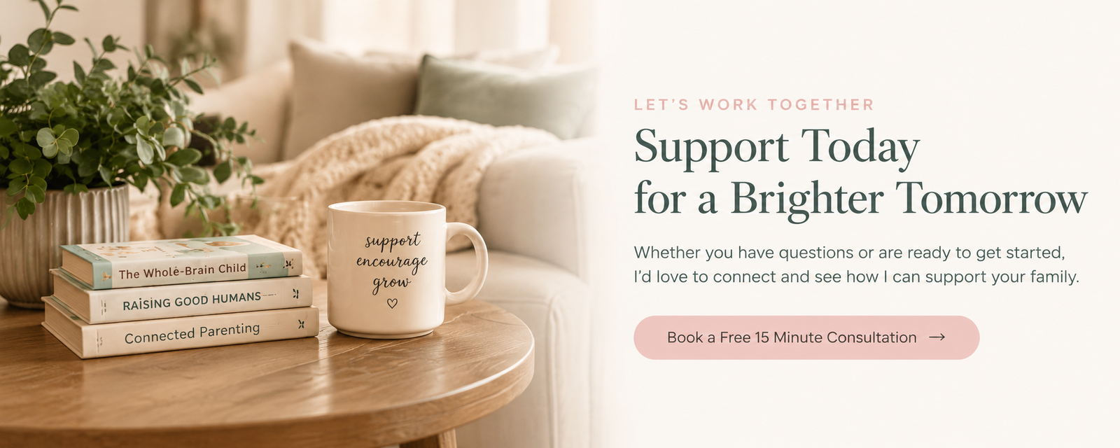 Cozy coffee table with parenting books, greenery, and a support encourage grow mug