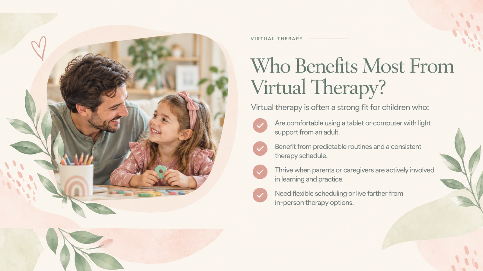 Who Benefits Most From Virtual Therapy? Father and daughter practicing communication skills together.
